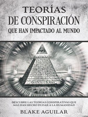 cover image of Teorías de Conspiración que han Impactado al Mundo